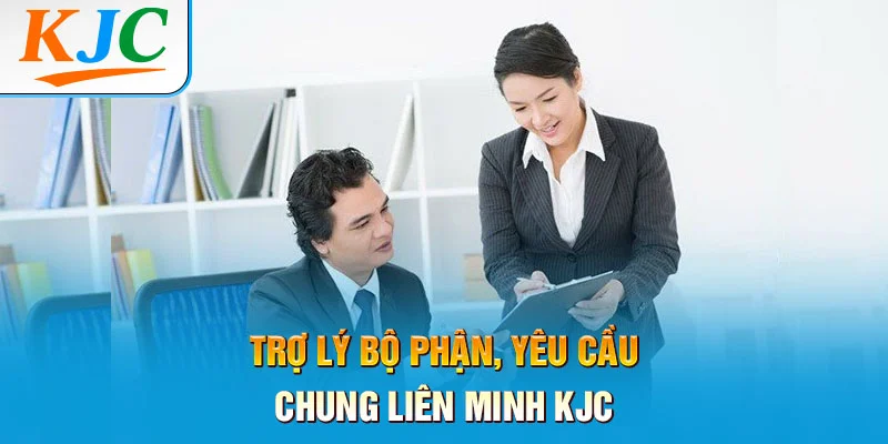 Trợ Lý Bộ Phận, Yêu Cầu Chung Liên Minh KJC